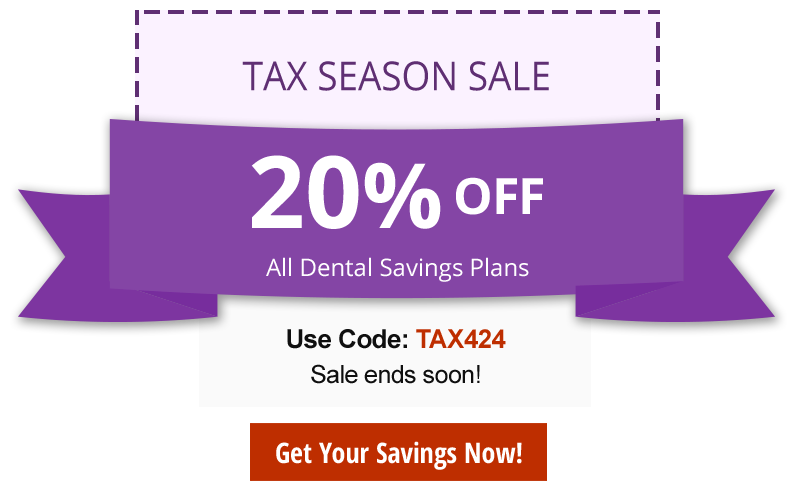 Hurry, Ends In:  | 
Get 2 Free Months on All Dental Savings Plans! Use Code FLASH223